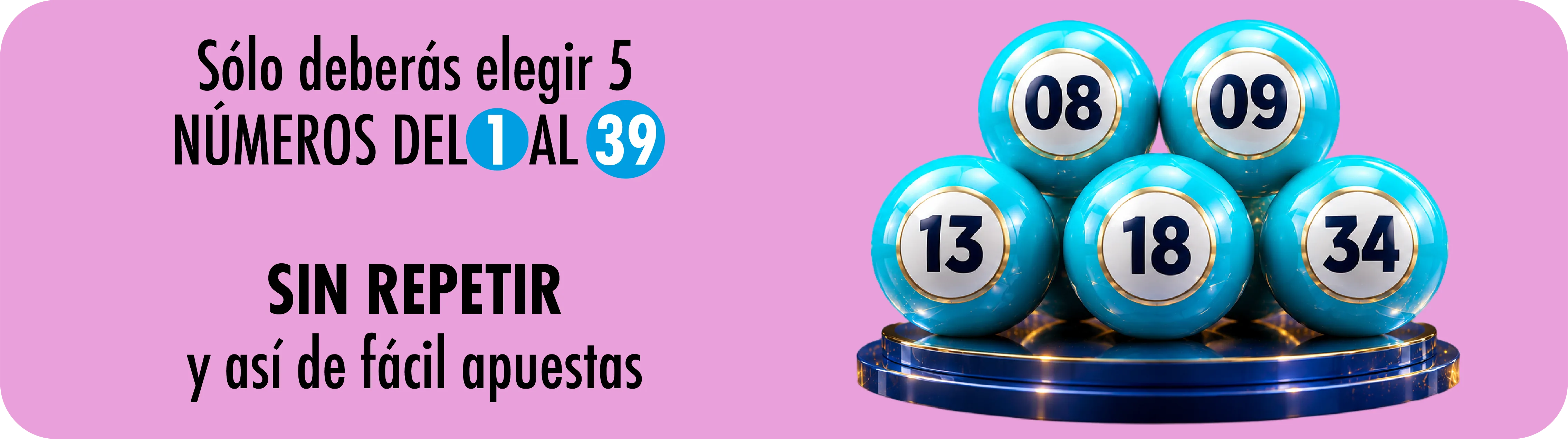 Sólo deberás elegir 5 números del 1 al 39 sin repetir