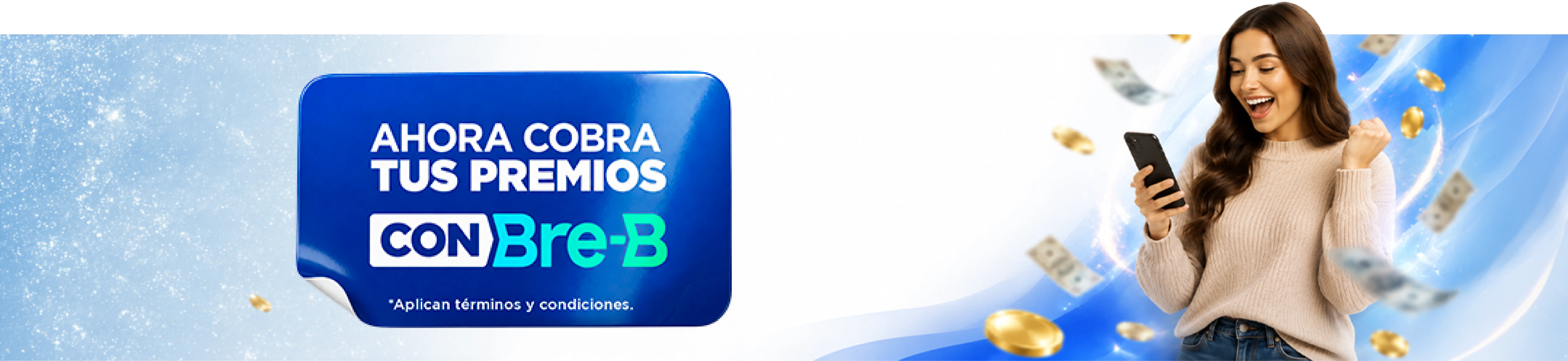 Ahora cobra tus premios con Bre-B. Aplican términos y condiciones.