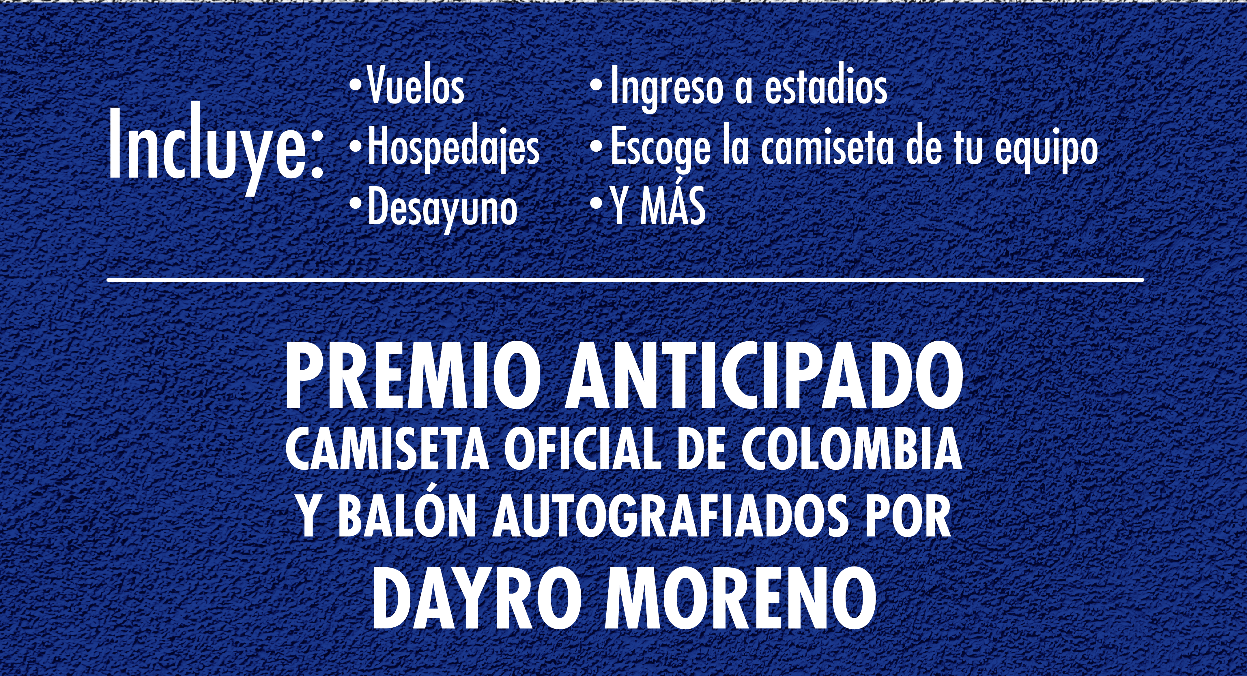 Incluye vuelos, hospedajes, desayuno, ingreso a estadios y premio anticipado